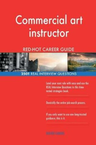 Cover of Commercial art instructor RED-HOT Career Guide; 2501 REAL Interview Questions