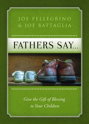 Book cover for Father's Say: Give the Gift of Blessing to your Children