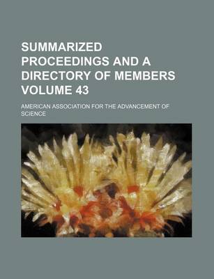 Book cover for Summarized Proceedings and a Directory of Members Volume 43