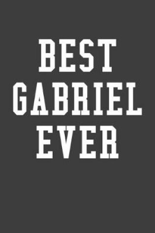 Cover of Best Gabriel Ever