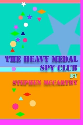 Cover of The Heavy Medal Spy Club