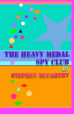 Book cover for The Heavy Medal Spy Club