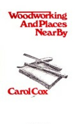 Cover of Woodworking and Places Near by