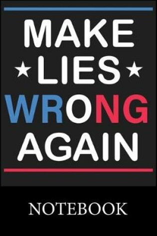 Cover of Make Lies Wrong Again Notebook