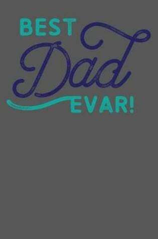 Cover of Best Dad Evar