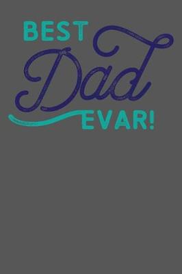 Book cover for Best Dad Evar
