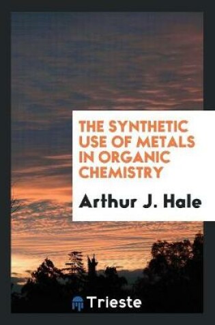 Cover of The Synthetic Use of Metals in Organic Chemistry