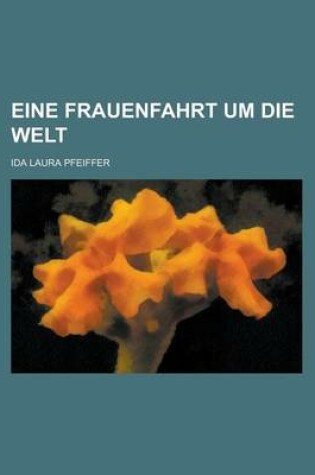 Cover of Eine Frauenfahrt Um Die Welt