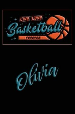 Cover of Live Love Basketball Forever Olivia