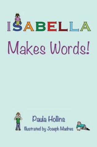 Cover of Isabella Makes Words!