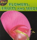 Cover of Flowers, Fruits and Seeds