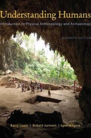 Cover of Cengage Advantage Books: Understanding Humans : An Introduction to  Physical Anthropology and Archaeology