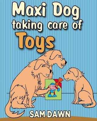 Book cover for Maxi dog taking care of toys
