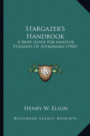 Cover of Stargazer's Handbook Stargazer's Handbook