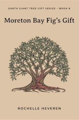 Cover of Moreton Bay Fig's Gift