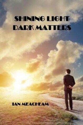 Cover of Shining Lights Dark Matters