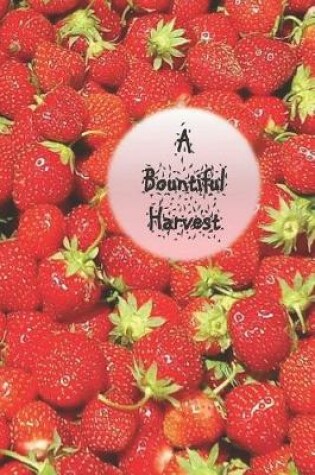 Cover of A Bountiful Harvest