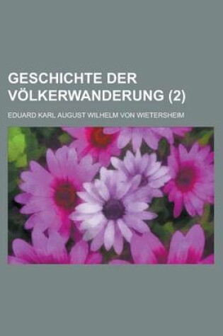 Cover of Geschichte Der Volkerwanderung (2 )