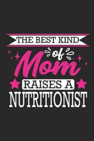 Cover of The Best Kind of Mom Raises a Nutritionist