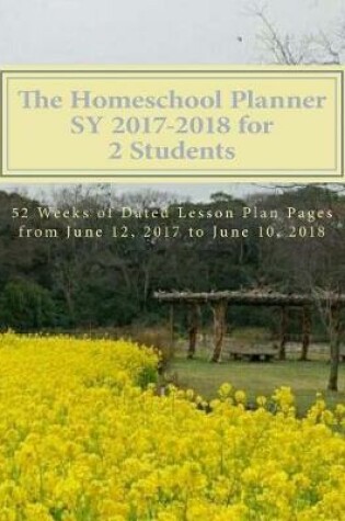 Cover of The Homeschool Planner Sy 2017-2018 for 2 Students