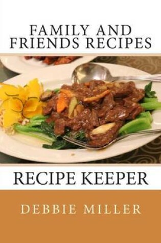 Cover of Family and Friends Recipes