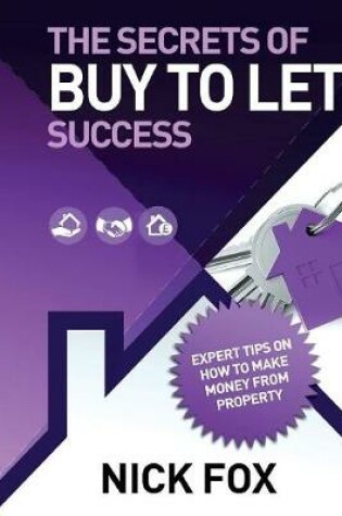 Cover of The Secrets of Buy to Let Success
