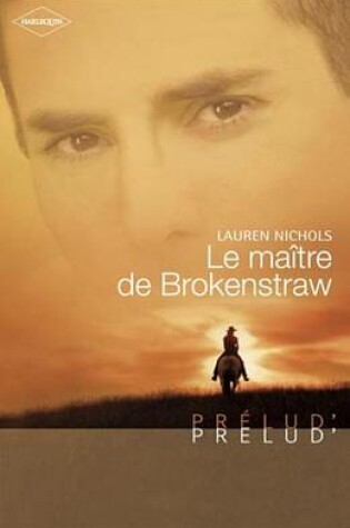 Cover of Le Maitre de Brokenstraw (Harlequin Prelud')