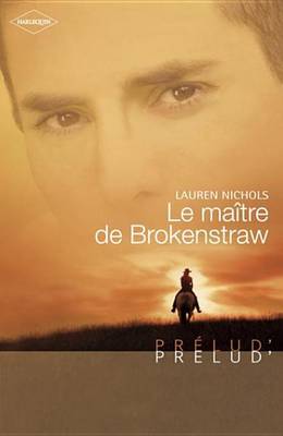 Book cover for Le Maitre de Brokenstraw (Harlequin Prelud')