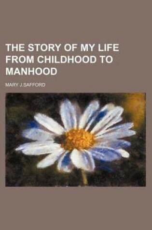 Cover of The Story of My Life from Childhood to Manhood