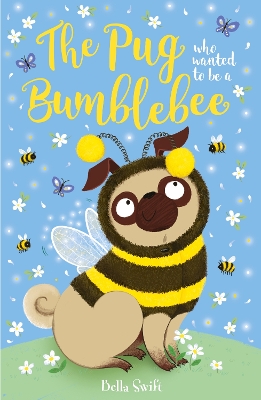 Book cover for The Pug who wanted to be a Bumblebee