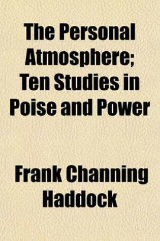 Cover of The Personal Atmosphere; Ten Studies in Poise and Power