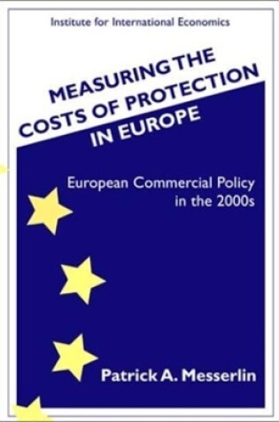 Cover of Measuring the Costs of Protection in Europe – European Commercial Policy in the 2000s