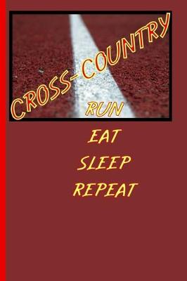 Book cover for Cross-Country Run Eat Sleep Repeat