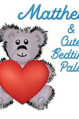 Cover of Matthew & Cute Bedtime Pals