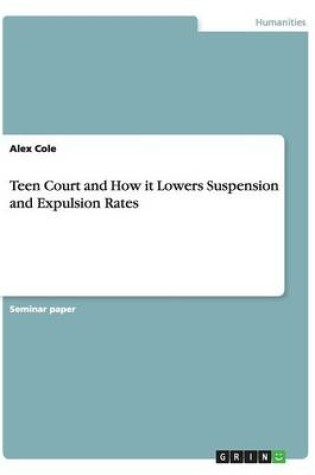 Cover of Teen Court and How it Lowers Suspension and Expulsion Rates