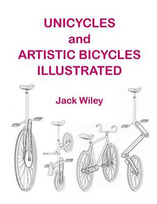 Book cover for Unicycles and Artistic Bicycles Illustrated