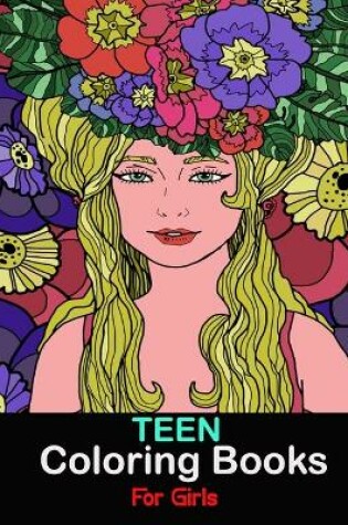 Cover of Teen Coloring Books For Girls