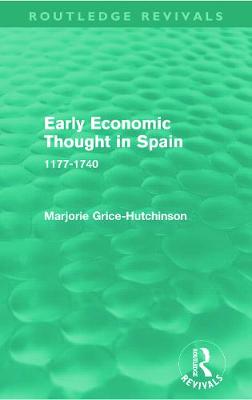 Cover of Early Economic Thought in Spain, 1177-1740 (Routledge Revivals)