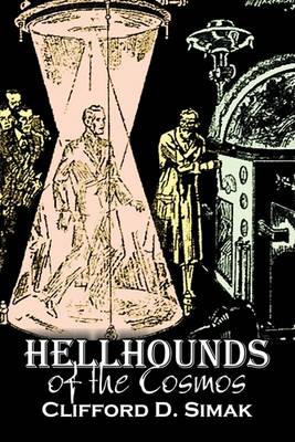 Book cover for Hellhounds of the Cosmos by Clifford D. Simak, Science Fiction, Fantasy, Adventure, Space Opera