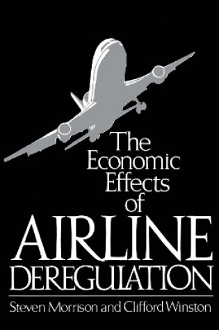 Cover of The Economic Effects of Airline Deregulation
