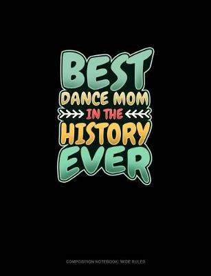 Cover of Best Dance Mom In The History Ever