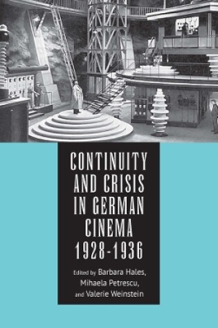 Cover of Continuity and Crisis in German Cinema, 1928-1936