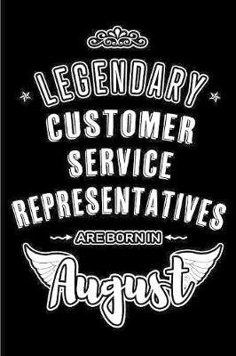 Book cover for Legendary Customer Service Representatives are born in August