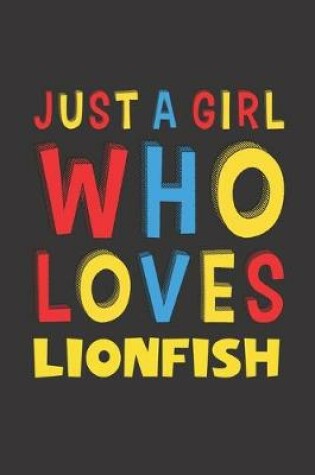 Cover of Just A Girl Who Loves Lionfish