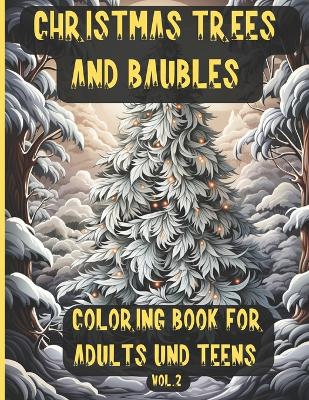 Book cover for Christmas Trees and Baubles Creative Coloring Book for Adults and Teens