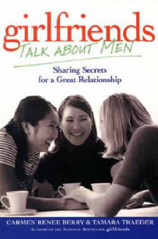 Cover of Girlfriends Talk About Men