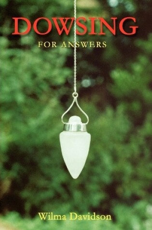 Cover of Dowsing for Answers