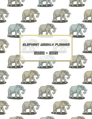 Book cover for Elephant Weekly Planner 2020-2021