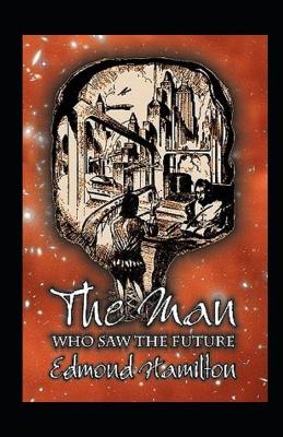 Book cover for The man who saw the future illustrated