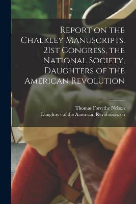 Cover of Report on the Chalkley Manuscripts, 21st Congress, the National Society, Daughters of the American Revolution